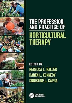 THE PROFESSION AND PRACTICE OF HORTICULTURAL THERAPY