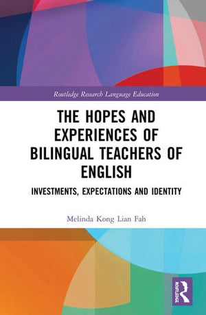 THE HOPES AND EXPERIENCES OF BILINGUAL TEACHERS OF ENGLISH