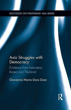 ASIA STRUGGLES WITH DEMOCRACY