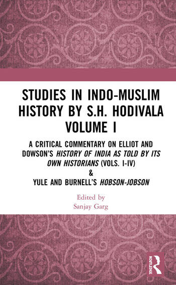 STUDIES IN INDO-MUSLIM HISTORY BY S.H. HODIVALA