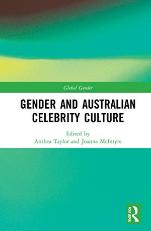 GENDER AND AUSTRALIAN CELEBRITY CULTURE