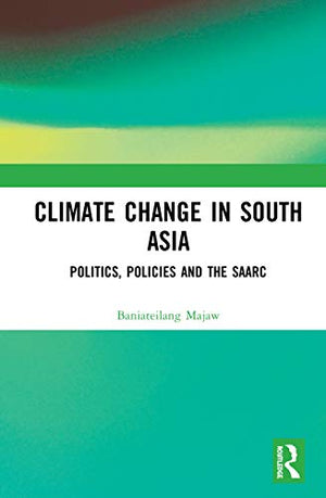 CLIMATE CHANGE IN SOUTH ASIA