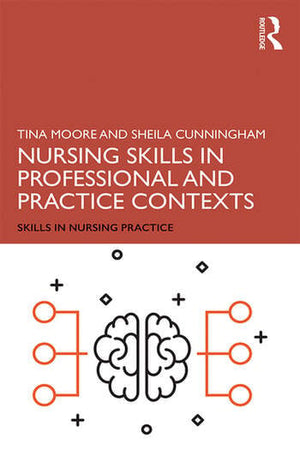 NURSING SKILLS IN PROFESSIONAL AND PRACTICE CONTEXTS