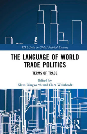 THE LANGUAGE OF WORLD TRADE POLITICS