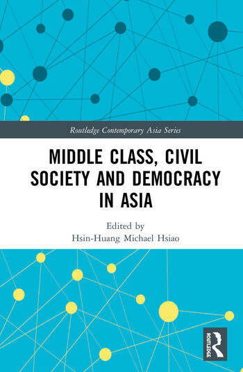 MIDDLE CLASS, CIVIL SOCIETY AND DEMOCRACY IN ASIA