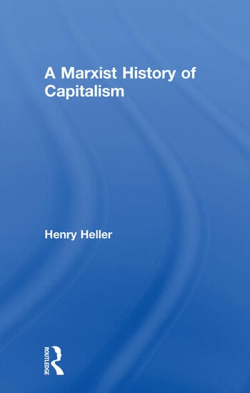 A MARXIST HISTORY OF CAPITALISM