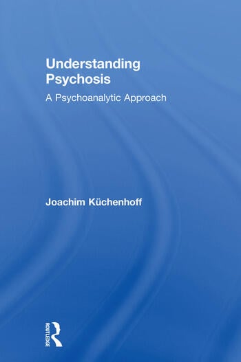 UNDERSTANDING PSYCHOSIS