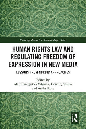 HUMAN RIGHTS LAW AND REGULATING FREEDOM OF EXPRESSION IN NEW MEDIA