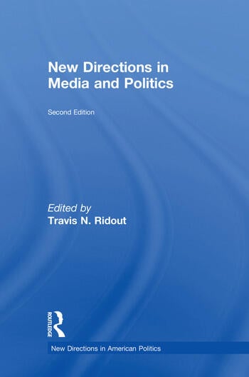 NEW DIRECTIONS IN MEDIA AND POLITICS