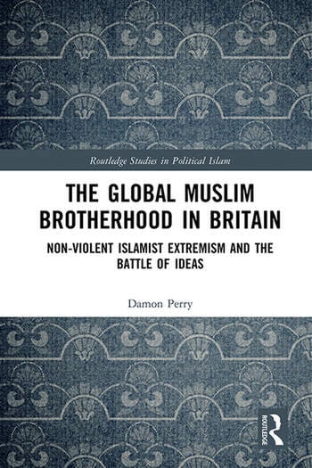 THE GLOBAL MUSLIM BROTHERHOOD IN BRITAIN