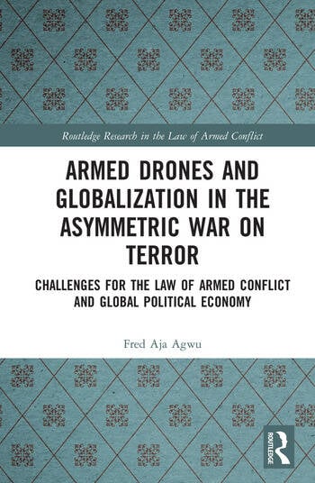 ARMED DRONES AND GLOBALIZATION IN THE ASYMMETRIC WAR ON TERROR