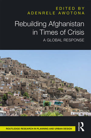 REBUILDING AFGHANISTAN IN TIMES OF CRISIS