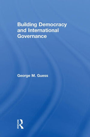 BUILDING DEMOCRACY AND INTERNATIONAL GOVERNANCE