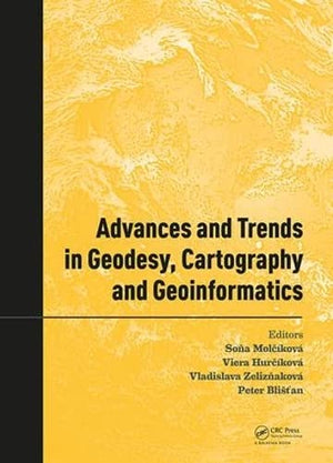 ADVANCES AND TRENDS IN GEODESY, CARTOGRAPHY AND GEOINFORMATICS