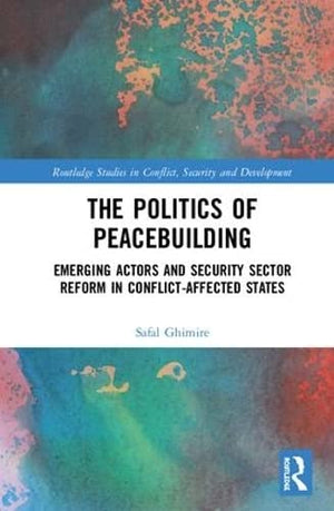 THE POLITICS OF PEACEBUILDING