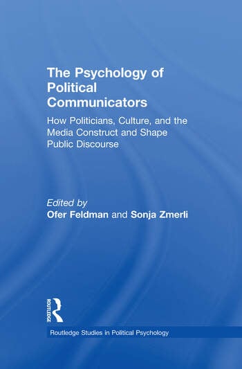 THE PSYCHOLOGY OF POLITICAL COMMUNICATORS