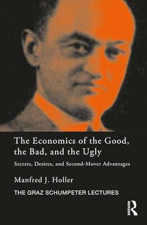 THE ECONMICS OF THE GOOD, THE BAD, AND THE UGLY
