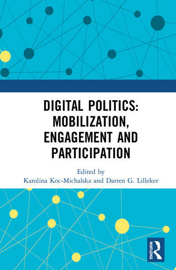 DIGITAL POLITICS: MOBILIZATION, ENGAGEMENT AND PARTICIPATION