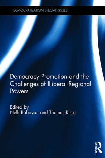 DEMOCRACY PROMOTION AND THE CHALLENGES OF ILLIBERAL REGIONAL POWERS