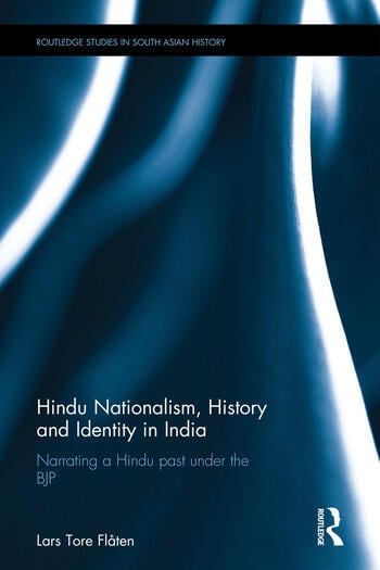 HINDU NATIONALISM, HISTORY AND IDENTITY IN INDIA