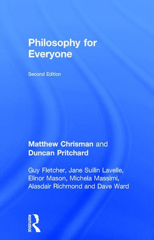 PHILOSOPHY FOR EVERYONE