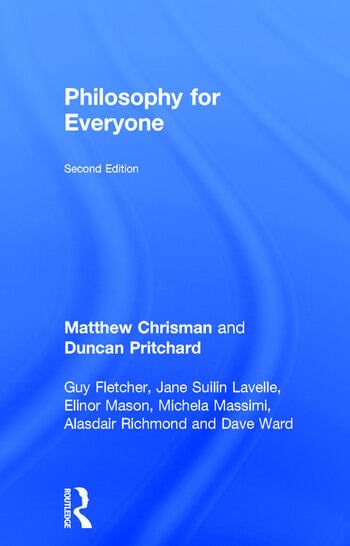 PHILOSOPHY FOR EVERYONE