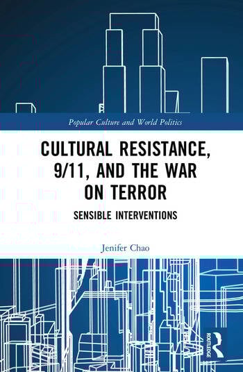 CULTURAL RESISTANCE, 9/11 AND THE WAR ON TERROR