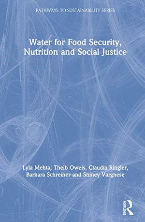 WATER FOR FOOD SECURITY, NUTRITION AND SOCIAL JUSTICE