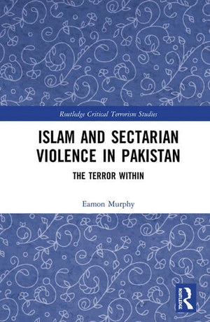 ISLAM AND SECTARIAN VIOLENCE IN PAKISTAN