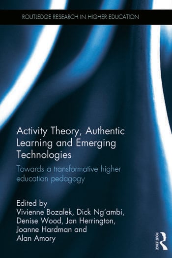 ACTIVITY THEORY, AUTHENTIC LEARNING AND EMERGING TECHNOLOGIES