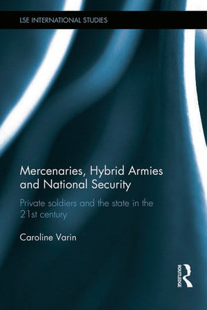 MERCENARIES, HYBRID ARMIES AND NATIONAL SECURITY
