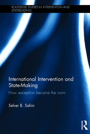 INTERNATIONAL INTERVENTION AND STATE-MAKING