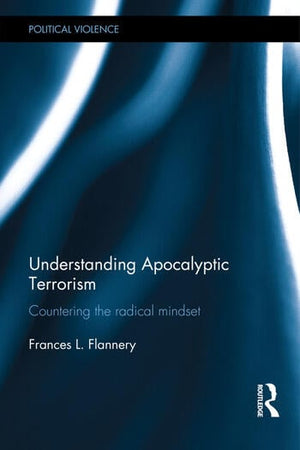 UNDERSTANDING APOCALYPTIC TERRORISM