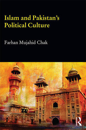 ISLAM AND PAKISTAN'S POLITICAL CULTURE
