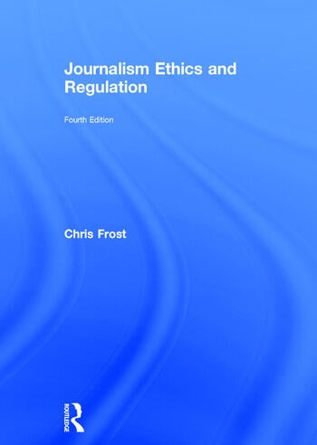 JOURNALISM ETHICS AND REGULATION