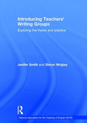 INTRODUCING TEACHER' WRITING GROUPS