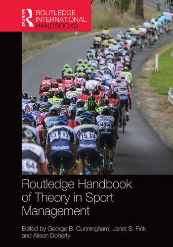 ROUTLEDGE HANDBOOK OF THEORY IN SPORT MANAGEMENT