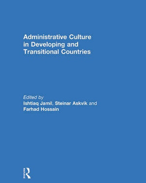 ADMINISTRATIVE CULTURE IN DEVELOPING AND TRANSITIONAL COUNTRIES