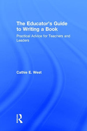 THE EDUCATORS'S GUIDE TO WRITING A BOOK