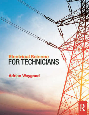 ELECTRICAL SCIENCE FOR TECHNICIANS