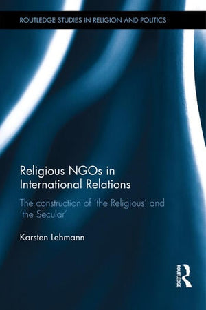 RELIGIOUS NGOS IN INTERNATIONAL RELATIONS