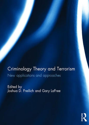 CRIMINOLOGY THEORY AND TERRORISM
