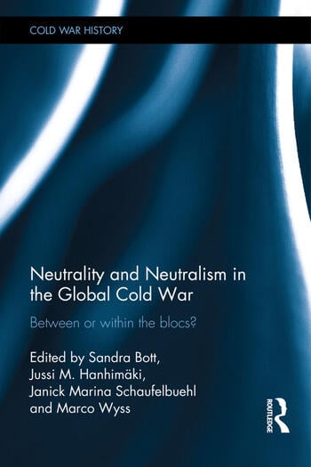 NEUTRALITY AND NEUTRALISM IN THE GLOBAL COLD WAR