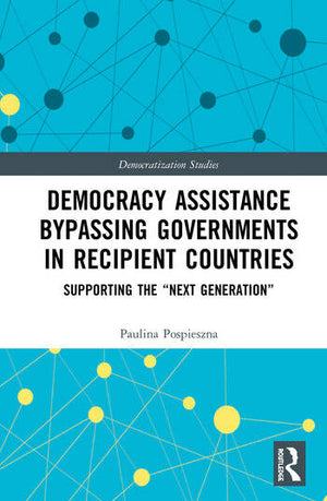 DEMOCRACY ASSISTANCE BYPASSING GOVERNMENTS IN RECIPIENT COUNTRIES