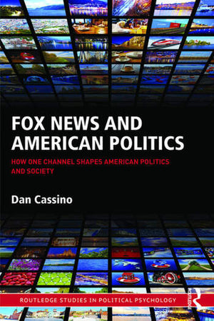FOX NEWS AND AMERICAN POLITICS