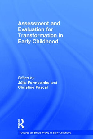 ASSESSMENT AND EVALUATION FOR TRANSFORMATION IN EARLY CHILDHOOD