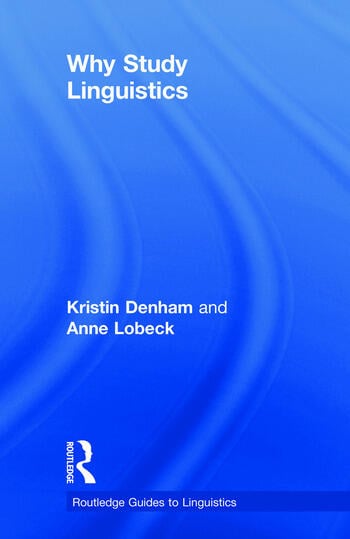 WHY STUDY LINGUISTICS