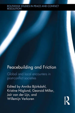 PEACEBUILDING AND FRICTION
