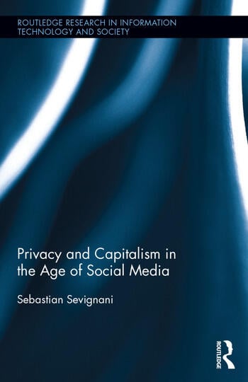 PRIVACY AND CAPITALISM IN THE AGE OF SOCIAL MEDIA