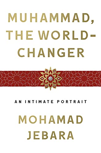 MUHAMMAD, THE WORLD-CHANGER